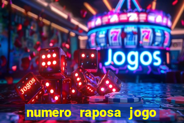 numero raposa jogo do bicho